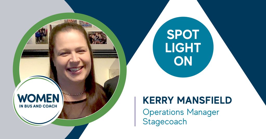 Women in Bus and Coach Spotlight On Kerry Mansfield, Operations Manager, Stagecoach